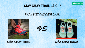 CHINH PHỤC MỌI ĐỊA HÌNH VỚI GIÀY CHẠY TRAIL: ĐIỂM KHÁC BIỆT CỦA GIÀY CHẠY TRAIL VỚI GIÀY THỂ THAO THÔNG THƯỜNG
