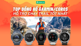 TOP ĐỒNG HỒ GARMIN/COROS HỖ TRỢ CHẠY TRAIL TỐT NHẤT NĂM 2024