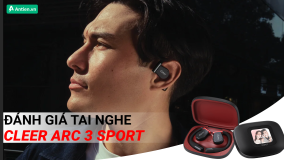 ĐÁNH GIÁ TAI NGHE THỂ THAO CLEER ARC 3 SPORT