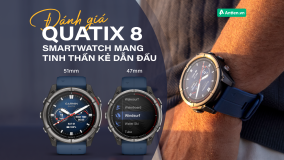 ĐÁNH GIÁ QUATIX 8 – SMARTWATCH MANG TINH THẦN KẺ DẪN ĐẦU