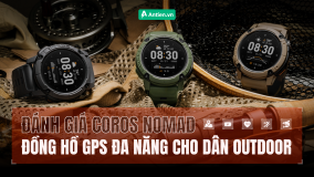 ĐÁNH GIÁ COROS NOMAD: ĐỒNG HỒ GPS ĐA NĂNG CHO DÂN OUTDOOR 