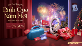 Chốt Deal Giáng Sinh – Rinh Quà Năm Mới cùng Bose