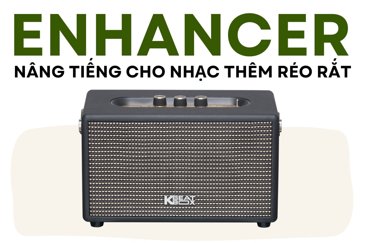 Công nghệ Enhancer và Bass Boost tăng cường trải nghiệm