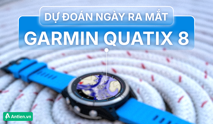 Quatix 8 được đồn đoán sẽ ra mắt trong quý II năm 2025