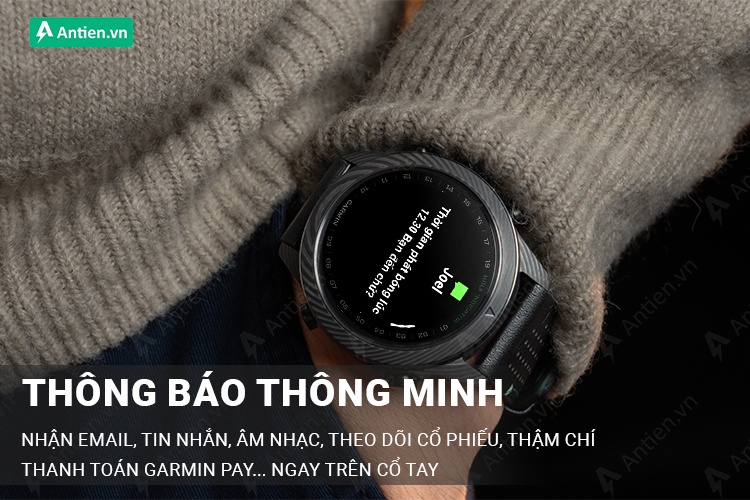 Ngay trên cổ tay nhận thông báo tin nhắn, email, theo dõi cổ phiếu, garmin pay...