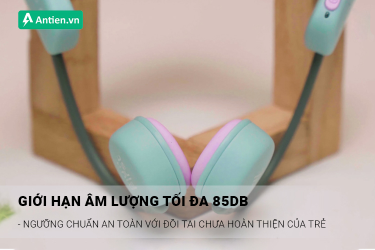 Giới hạn âm lượng max chỉ 85dB nhằm bảo vệ đôi tai đang phát triển của trẻ, trẻ không thể tăng âm lượng mức cao hơn