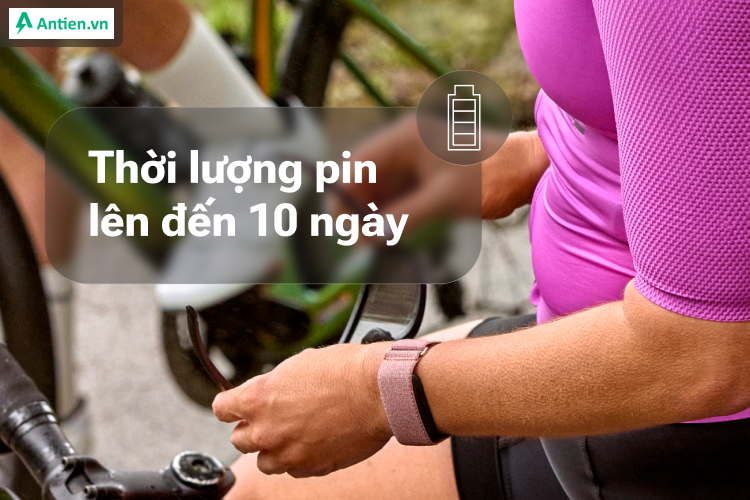 Luôn sẵn sàng đồng hành với thời lượng pin tới 10 ngày