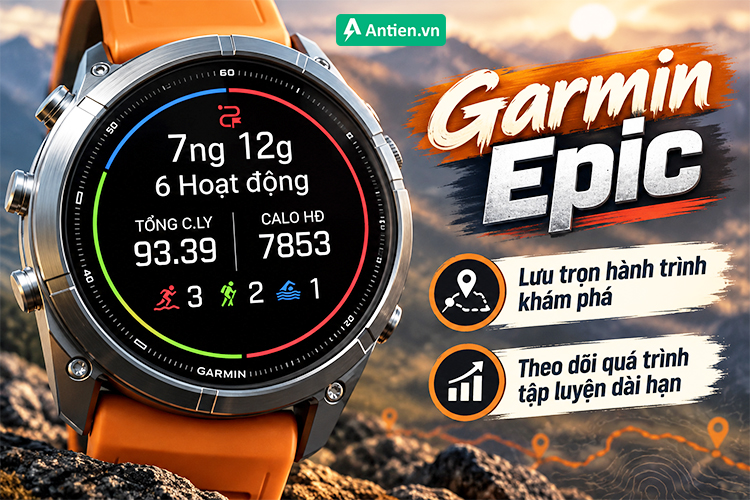 Garmin Epic hữu ích cho cả hành trình khám phá và tập luyện của người dùng