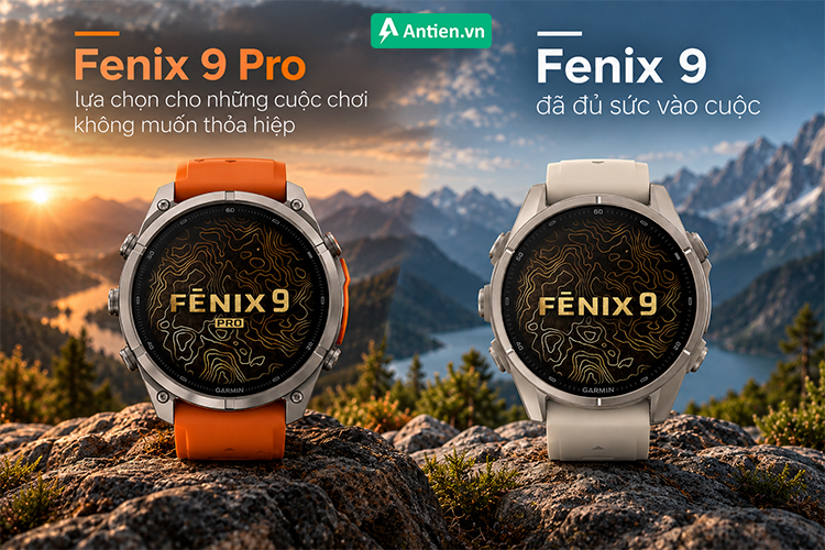 Fenix 9 hay Fenix 9 Pro đều sở hữu cấu hình mạnh mẽ và toàn diện