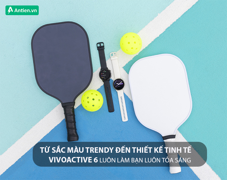 Nổi bật, cá tính trong mỗi lần ra sân với màu sắc trendy từ Vivoactive 6 