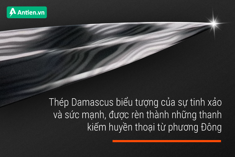 Thép Damascus từng là biểu tượng của sự tinh xảo và sức mạnh, được rèn thành những thanh kiếm huyền thoại