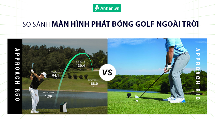 R50 và R10 đều là lựa chọn hoàn hảo cho các cú đánh Golf ngoài trời