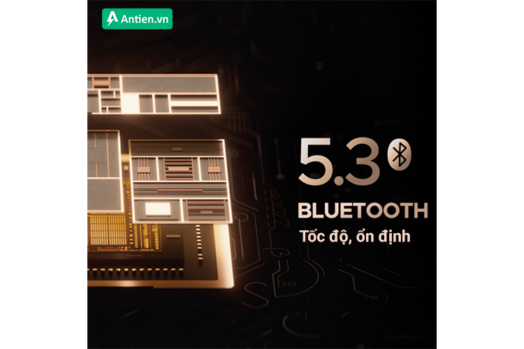 Công nghệ Bluetooth V5.3 tăng cường tốc độ truyền tải và độ ổn định