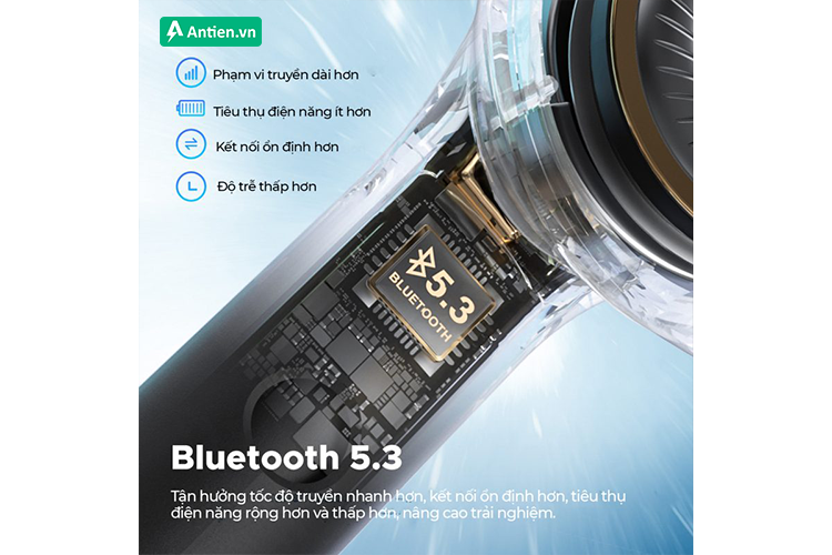 Trang bị công nghệ Bluetooth V5.3 hiện đại tăng tính ổn định và khả năng kết nối