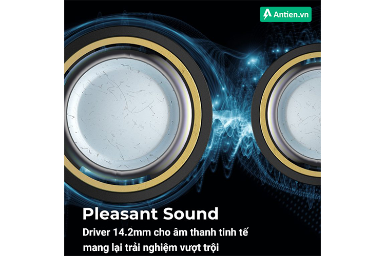 Âm thanh tinh tế với driver lên đến 14.2mm