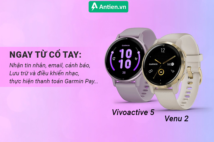 Cả 2 thiết bị đeo Garmin đều hỗ trợ nhận thông báo email, tin nhắn, cảnh báo, Garmin Pay... 