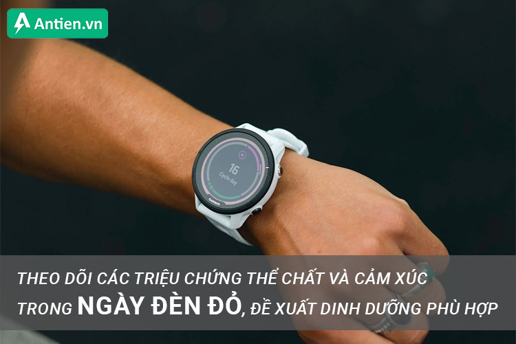 Đón đầu giai đoạn đèn đỏ với những thông báo về cảm xúc, triệu chứng và lời khuyên về dinh dưỡng