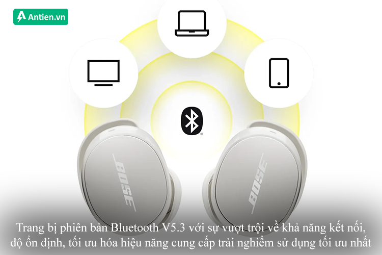 Công nghệ Bluetooth V5.3 cung cấp khả năng kết nối vượt trội