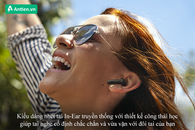 Kiểu dáng In-Ear với phần đệm tai thiết kế công thái học cho độ cố định chắc chắn