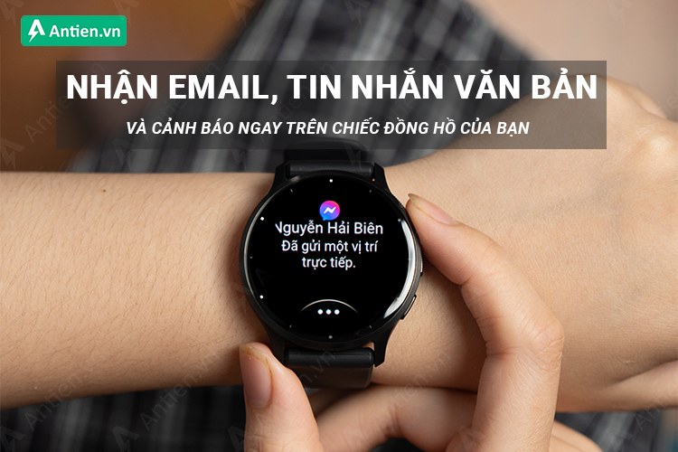 Ngay từ cổ tay nhận thông báo về tin nhắn, email, cảnh báo...