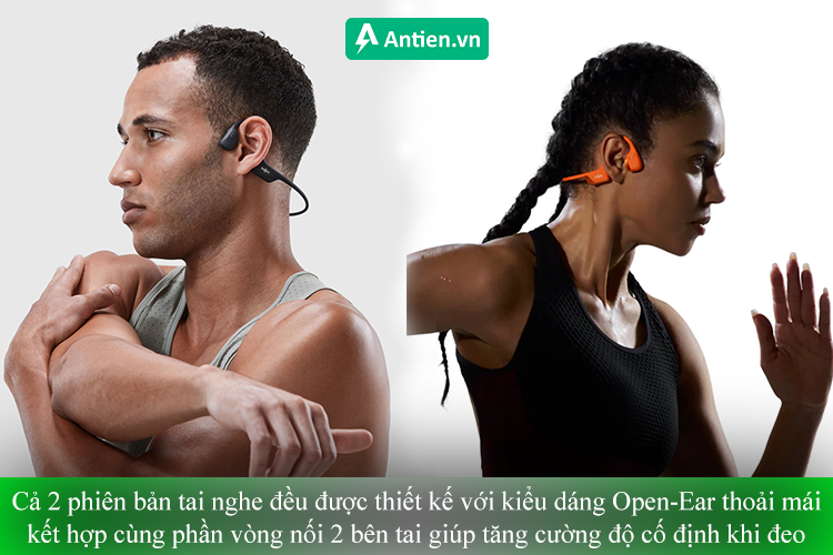 2 phiên bản đều được trang bị thiết kế Open-Ear thoải mái