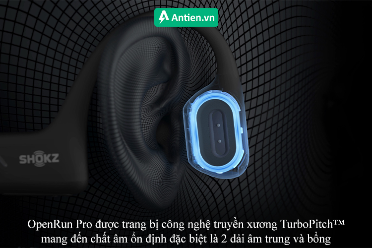 OpenRun Pro trang bị công nghệ truyền xương TurboPitch™ cung cấp chất âm ổn định