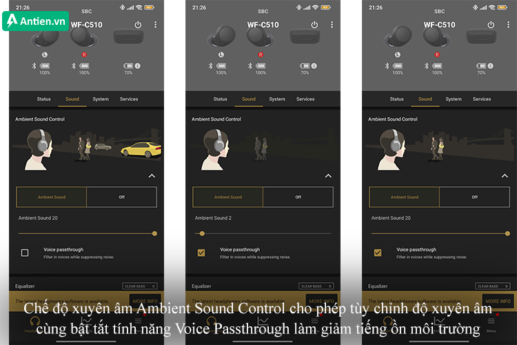 Chế độ xuyên âm có thể tùy chỉnh mức độ xuyên âm cùng tính năng Pass Through làm giảm tiếng ồn môi trường