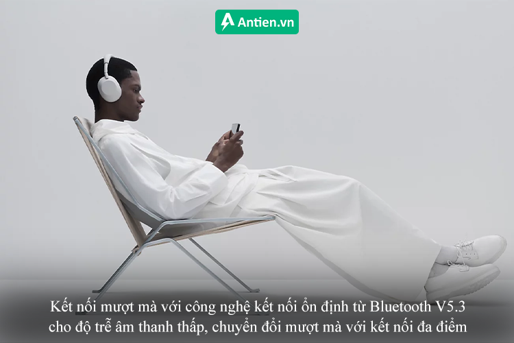 Kết nối mượt mà với công nghệ kết nối tiên tiến