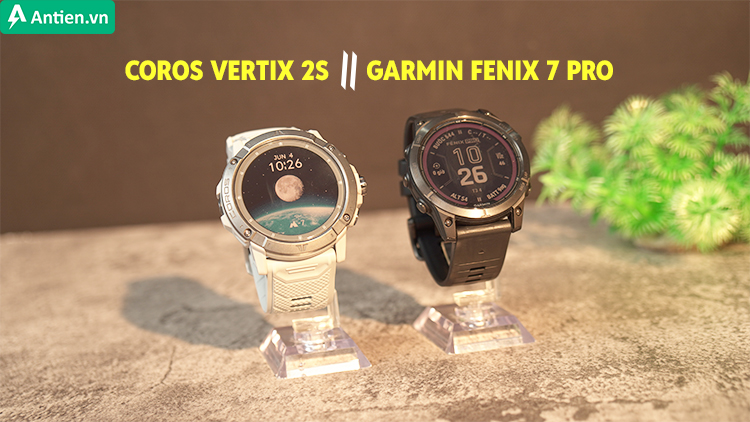 Vertix 2S và Fenix 7 Pro đều là thiết bị đeo hoàn hảo cho những người thích phiêu lưu