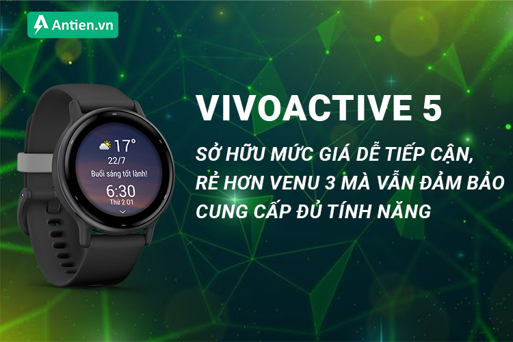 Vivoactive 5 sở hữu mức giá rẻ hơn Venu 3 dù vẫn đảm bảo các tính năng theo dõi chi tiết