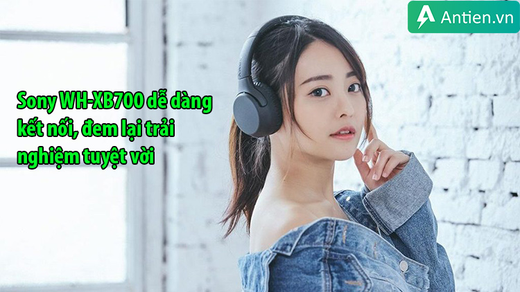 Sony WH-XB700 có nhiều phương thức kết nối