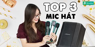 TOP 3 Micro karaoke Hát Tốt Nhất Năm