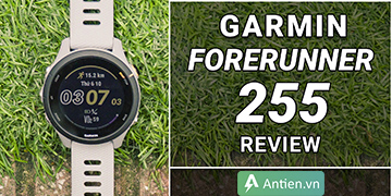 [REVIEW] Garmin Forerunner 255 - Bản Nâng Cấp Đáng Giá