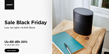 BÙNG NỔ BLACK FRIDAY 2020: SALE UPTO 20% LOA, TAI NGHE, KÍNH MÁT BOSE CHÍNH HÃNG